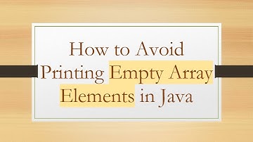 How to Avoid Printing Empty Array Elements in Java