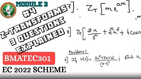 #4 Z-Transforms Imp Properties 3 questions explained 3rd sem ECE Module 3| 2022 Scheme VTU BMATEC301