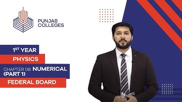 PGC Lectures-Inter Part 1-Fedreal Board-Physics-Chapter 8-Numerical (Part 1)