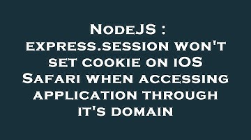 NodeJS : express.session won
