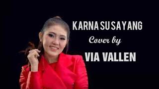 (Lirik) Karna Su Sayang - Via Vallen (cover)|Near ft. Dian Sorewa