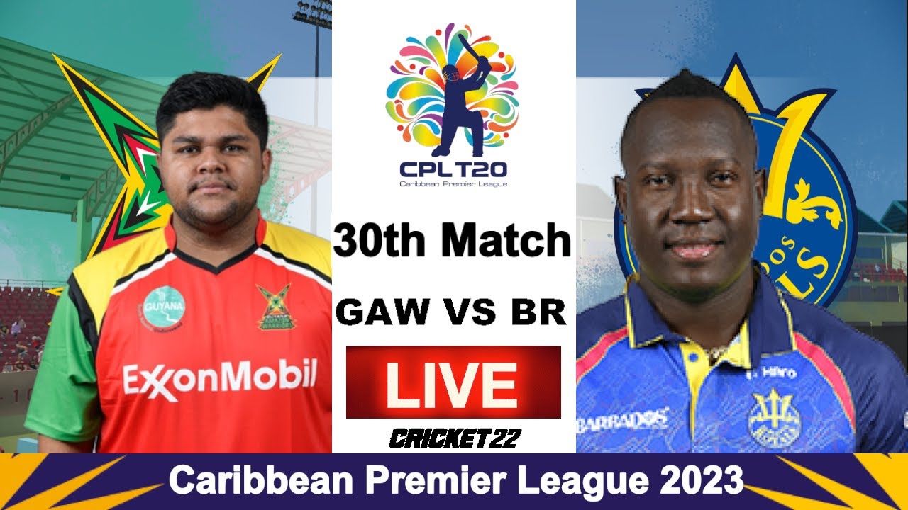 CPL 2023 Live Guyana Amazon Warriors vs Barbados Royals Live GAW vs BR Live - Cricket 22