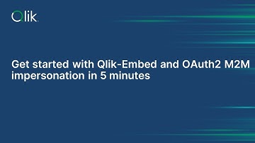 Get Started With OAuth M2M And Qlik Embed in 5 minutes