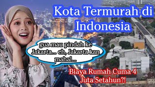 7 Kota di Indonesia yang Biaya hidupnya Termurah! Malaysian React