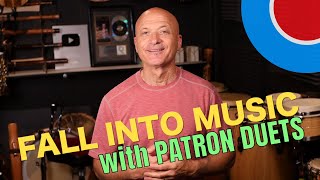 Fall into Music with Patron Duets!