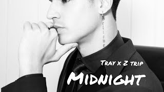TRAY,Z TRIP - MIDNIGHT [Official Audio]