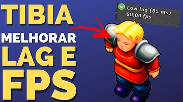 Tibia - Como Melhorar e Tirar Lag e Fps.