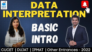 CUCET | DUJAT | IPMAT | 2022 ENTRANCES - DATA INTERPRETATION : Introduction | CA Parag Gupta
