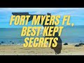 Fort Myers Florida's Best Kept Secret?!