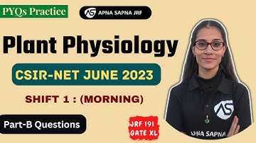 Plant Physiology PYQs Practice | CSIR NET JUNE 2023 : Shift 1| #apnasapnajrf