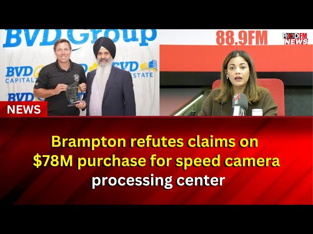 Brampton refutes claims on $78M purchase for speed camera processing centre