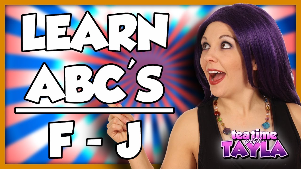 Learn ABC's | Learn Letter F, G, H, I, J | ABC Playlist on Tea Time ...