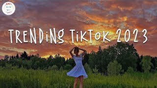 Trending tiktok 2023 ? Best tiktok songs 2023 ~ Tiktok viral songs