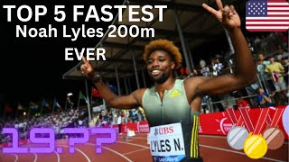 Noah LYLES TOP 5 Fastest 200m OF ALL TIME