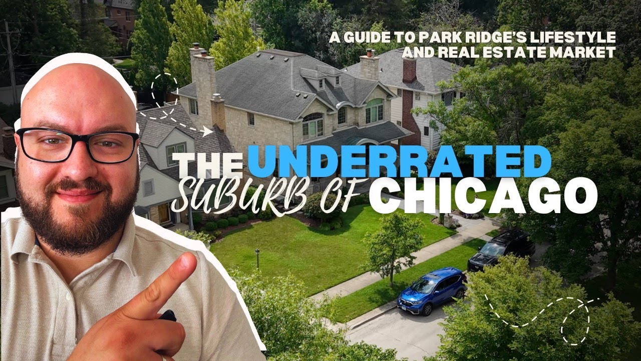 The UNDERRATED Suburb of Chicago. A Guide to Park Ridge's Lifestyle and Real Estate Market.