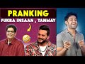 Fukra Insaan &amp; Tanmay Bhatt pranked! 😂