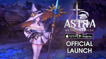 ASTRA: Knights of Veda - Official Launch Gameplay (Android/iOS)