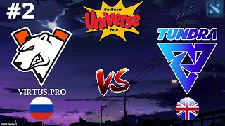 Virtus.Pro vs Tundra #2 (BO3) BB Universe Ep 2