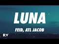 Feid, ATL Jacob - LUNA (Letra/Lyrics)