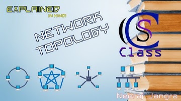 Network Topology Explained in Hindi by CS Class (Neeraj Jangra)