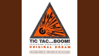 Original Dream (2 Brothers On The 4th Floor Radio Mix) (feat. Stewlocks Josy & 2 Brothers On The 4th Floor) - Tic Tac...Boom!