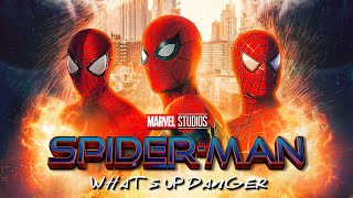 Spider-Man : No Way Home || What’s Up Danger (A Swing Through the Spider-Verse)