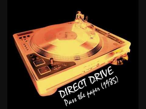 DIRECT DRIVE - Pass The Paper (remix)