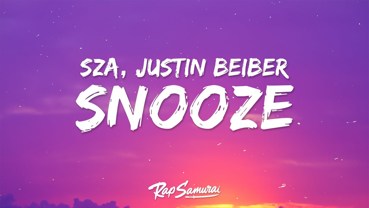 SZA, Justin Bieber - Snooze (Lyrics) (Acoustic) - YouTube
