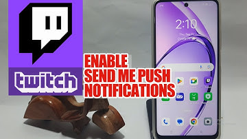 How To Enable Send Me Push Notifications On Twitch App