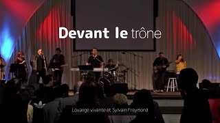 Devant le trone, Jem 739 - Louange Vivante & Sylvain Freymond chords