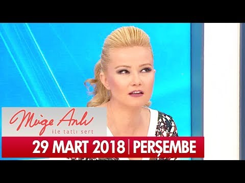 Müge Anlı ile Tatlı Sert 29 Mart 2018  - Tek Parça