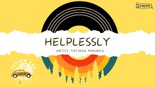Tatian Manaois - Helplessly