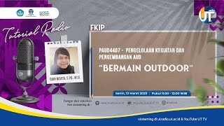 Bermain Outdoor ~ PAUD4407 - Pengelolaan Kegiatan dan Pengembangan AUD