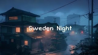 Sweden Night 🌆 Lofi Hip Hop Radio 📻 Lofi Music To Study/ Chill/ Stress Relief