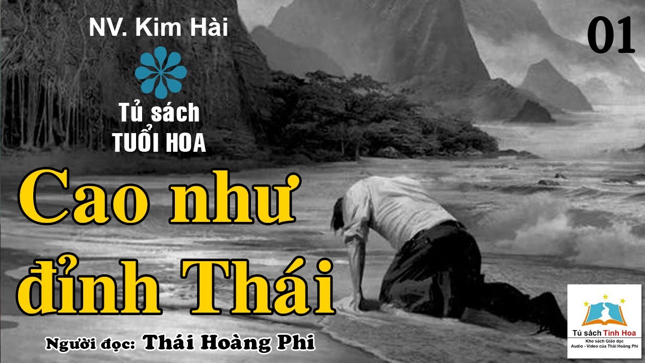 CAO NHƯ ĐỈNH THÁI. Tập 01. (Hoa Xanh - TSTH). Tác giả: NV. Kim Hài. Người đọc: Thái Hoàng Phi