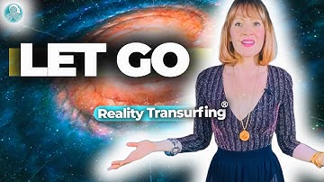HOW TO LET GO OF THE OLD AND MERGE INTO THE NEW WITH REALITY TRANSURFING