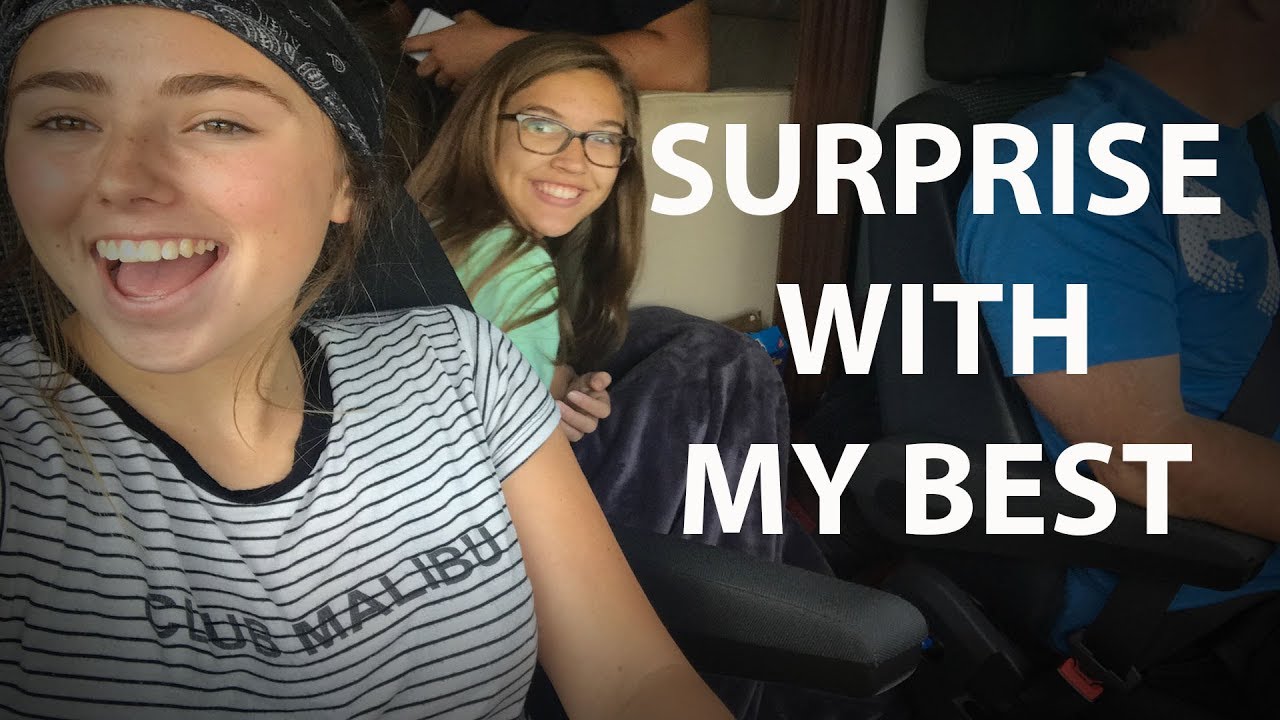 SURPRISE ROAD TRIP WITH MY BEST FRIEND YouTube