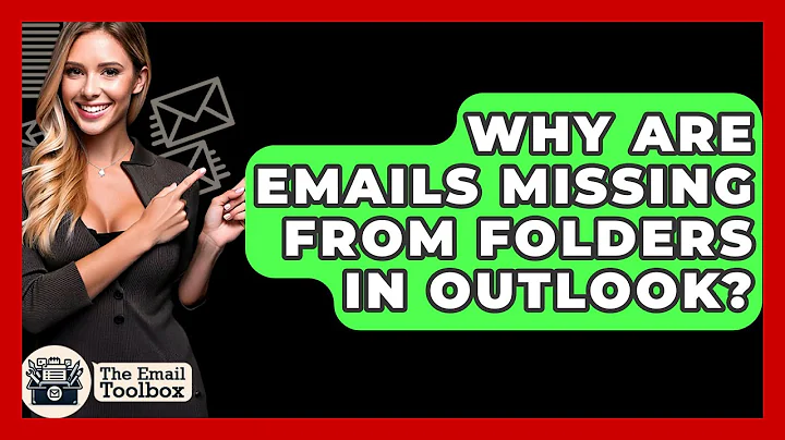 Why Are Emails Missing From Folders In Outlook? - TheEmailToolbox.com