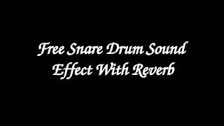 Free Sound Effect  Snare Drum With Reverb