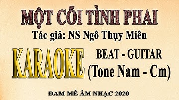 Karaoke MỘT CÕI TÌNH PHAI Tone Nam | Guitar |