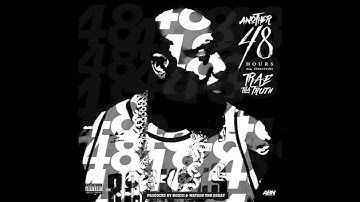 Trae Tha Truth - Another 48 Hours - Intro