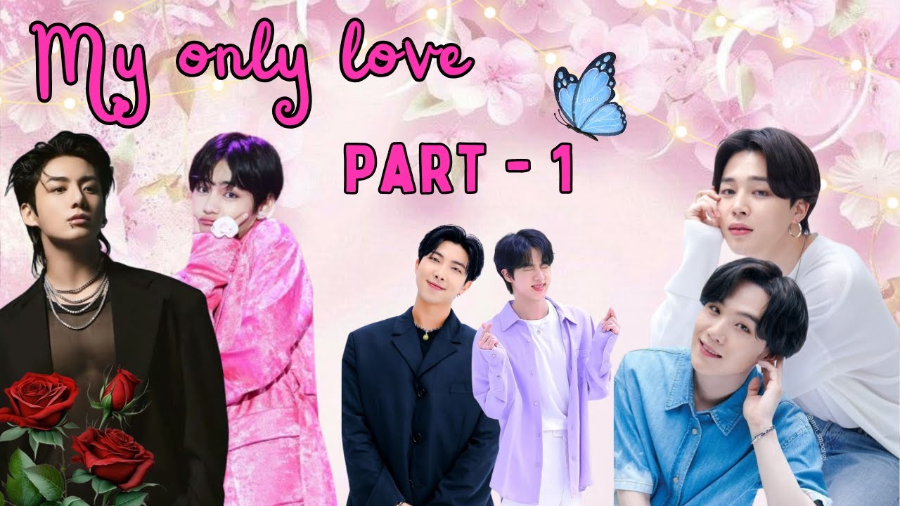 My only love  ||💜part - 1💜|| mafia love story || taekook yoonmin namjin love story #bts #btsarmy