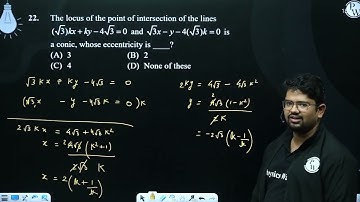 The locus of the point of intersection of the lines 3kx+ky-43=0 and 3x-y-43k=0 is a co....