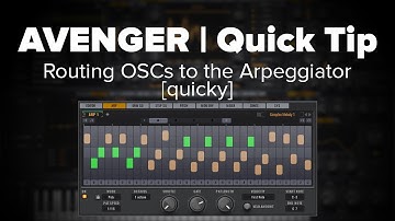 Avenger Tutorial: Routing OSCs to the Arpeggiator [quicky]