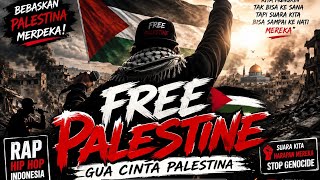 FREE PALESTINE 🇵🇸 | Lagu Rap Indonesia 2026 - Gua Cinta Palestina (Official Music Video)