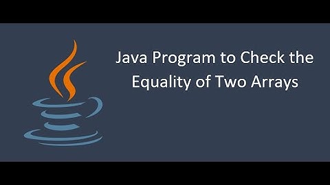 How to compare two arrays in Java?