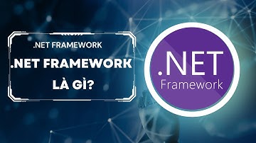[01].NET Framework là gì?