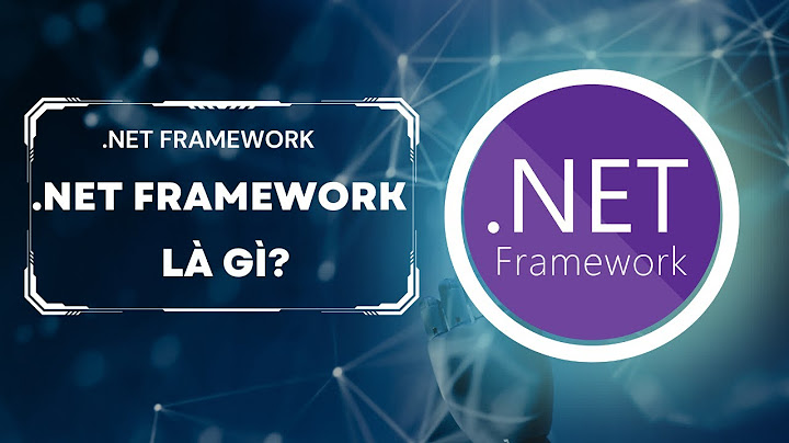 Microsoft net framework 4.0 là gì năm 2024