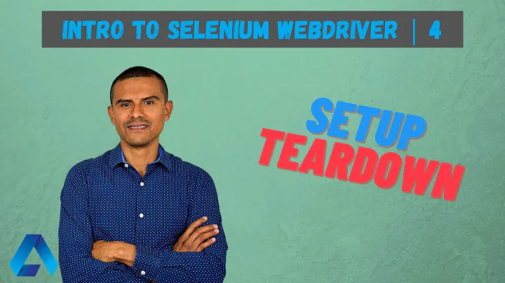 Setup and teardown methods in Selenium