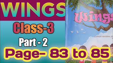 Wings class 3 Part-2 page 83 - 85